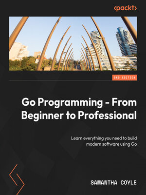 cover image of Go Programming--From Beginner to Professional